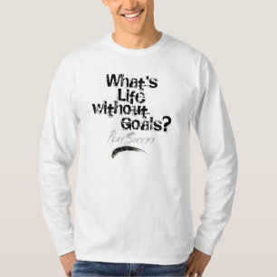 Leben ohne Ziele (Fußball) T - Shirt