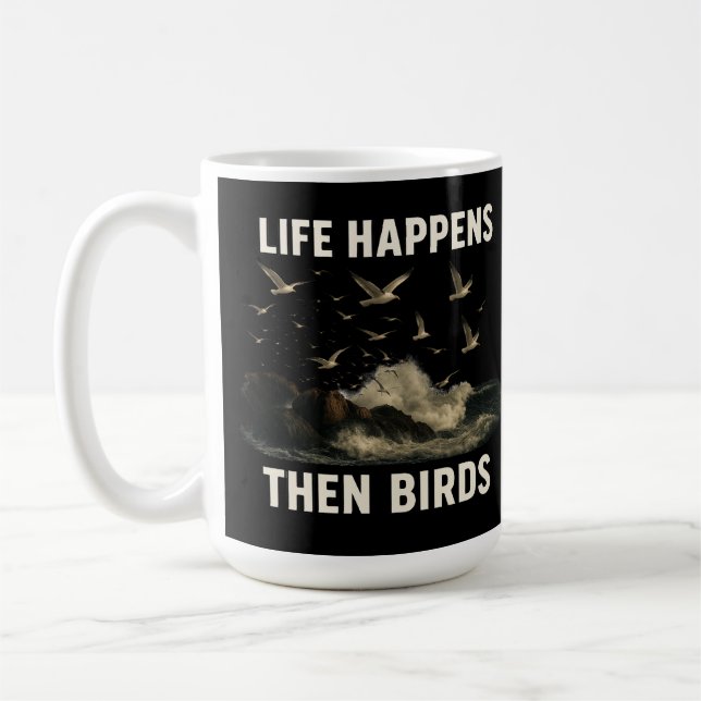 Leben passiert dann Vögel Funny Seagull Zitat Natu Kaffeetasse (Links)