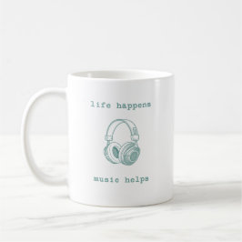 Leben passiert, Musik hilft | Lustiges Musikliebha Kaffeetasse
