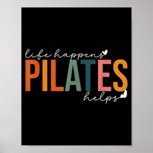 Leben passiert Pilates hilft Workout-Motivation Poster