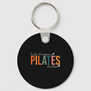 Leben passiert Pilates hilft Workout-Motivation Schlüsselanhänger
