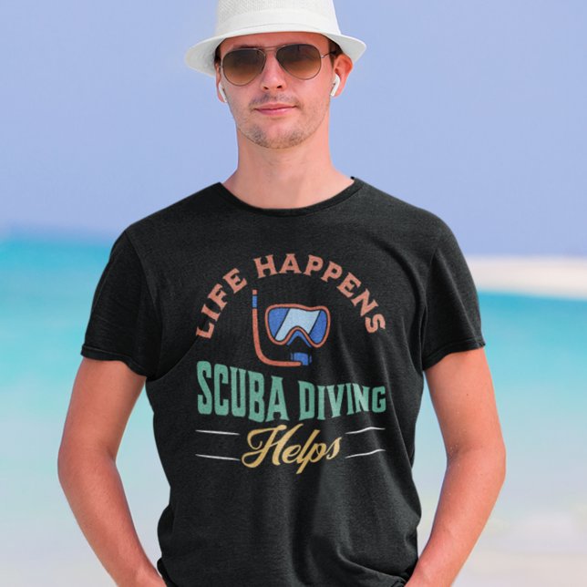 Leben passiert Scuba Diving Hilfen T-Shirt (Life Happens Scuba Diving Helps T Shirt)