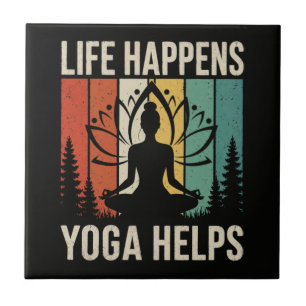 Leben passiert Yoga hilft Fliese