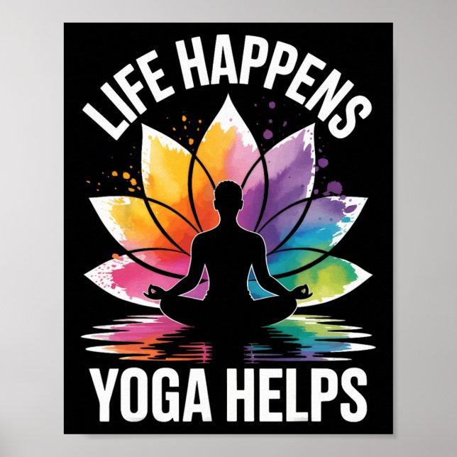 Leben passiert Yoga hilft  Poster (Vorne)