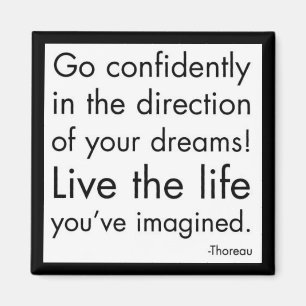 "Leben Sie das Leben, das Sie sich vorgestellt hab Magnet