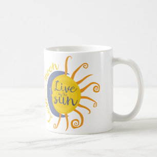 Leben Sie durch die Sonne, Liebe durch den Mond Kaffeetasse