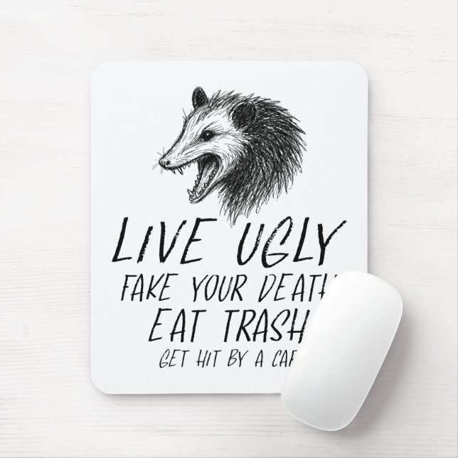 Leben Sie hässlich Fake Ihr Tod essen Müll Funny O Mousepad (Mit Mouse)