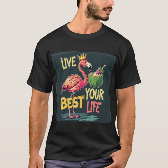 Leben Sie Ihr bestes Leben - Motivierend T-Shirt (Vorderseite)
