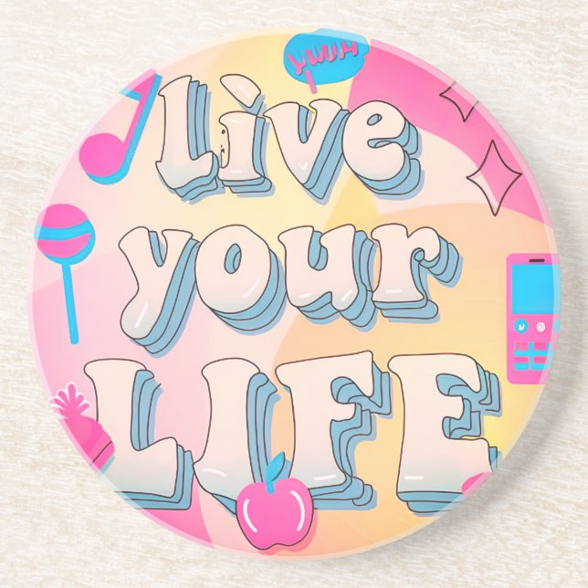 Leben Sie Ihr Leben Getränkeuntersetzer (Vorne)