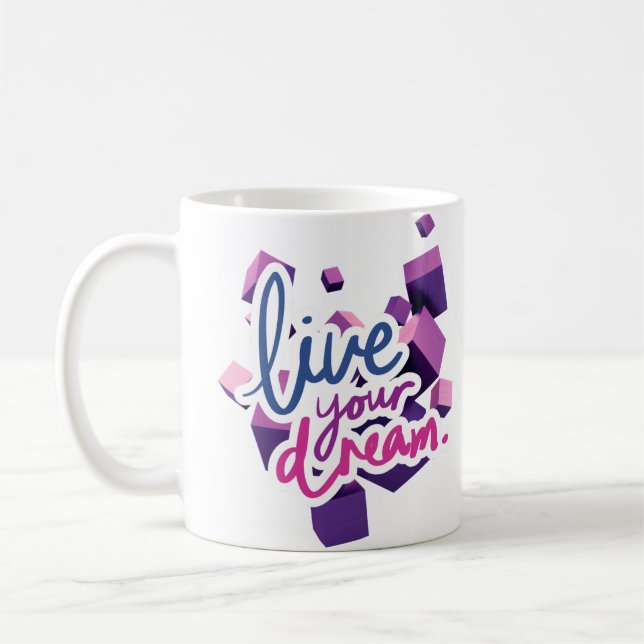 Leben Sie Ihren Traum Kaffeetasse (Links)