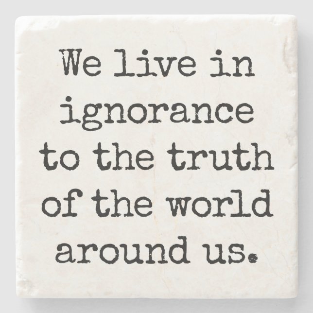 Leben Sie im Untersetzer des Ignoranz-Steins (Vorderseite)
