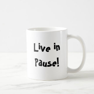 Leben Sie in der Pause! Kaffeetasse