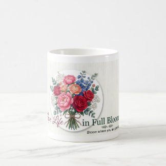 •  "Leben Sie in voller Blüte" Blumen-Tasse Kaffeetasse
