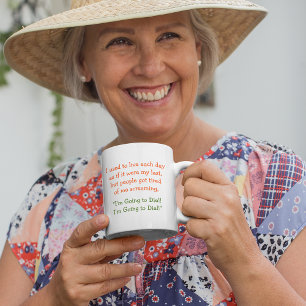 Leben Sie jeden Tag, als wäre es mein letzter lust Zweifarbige Tasse