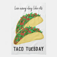 Leben Sie jeden Tag wie es ist TACO TUESDAY White