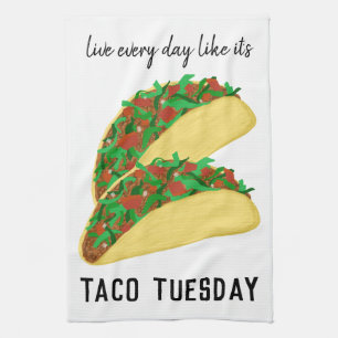 Leben Sie jeden Tag wie es ist TACO TUESDAY White Geschirrtuch
