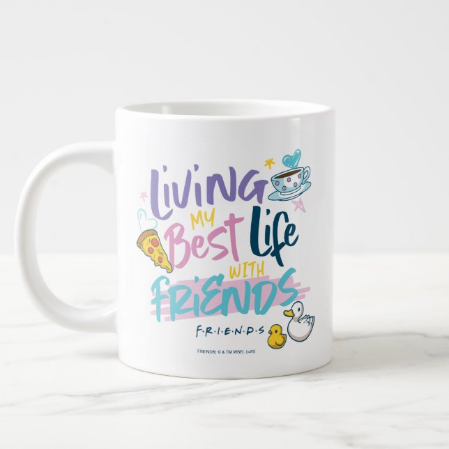 Leben Sie mein bestes Leben mit FRIENDS™ Jumbo-Tasse (Links)