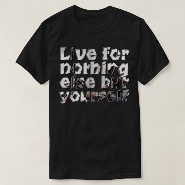 Leben Sie nur für Sie T-Shirt (Design vorne)