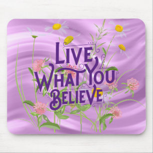 Leben Sie, was Sie glauben Zitat Lila Lilac Floral Mousepad