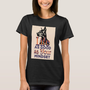 Leben ... so gut wie Ihre Einstellung, Dobermann T-Shirt