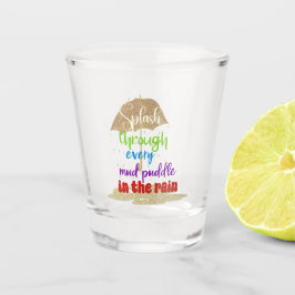 Leben Spaß; Schwimmen Sie den Puddles Beach Schnapsglas