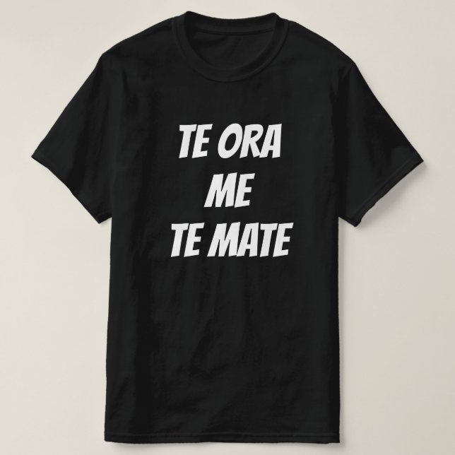 Leben und Tod in Maori - te ora me the mate T-Shirt (Design vorne)