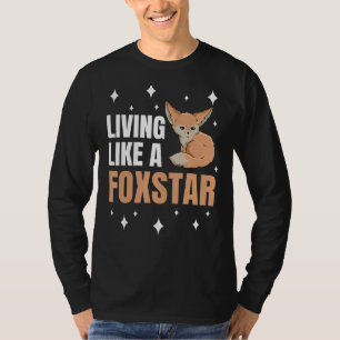 Leben wie ein Foxstar-Zitat für einen Fennec-Fuchs T-Shirt