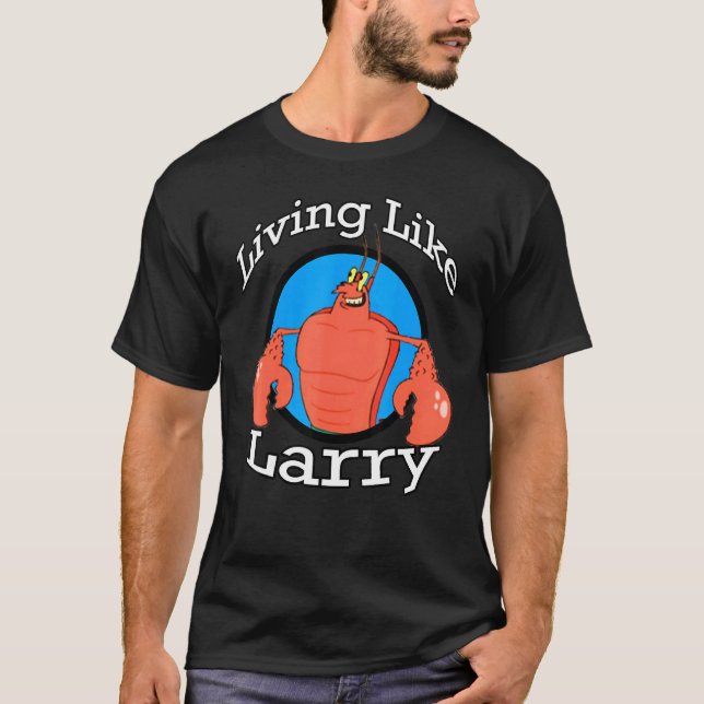Leben wie Larry T-Shirt (Vorderseite)