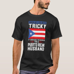 Leben wird schwierig Puerto ricanischer Mann Puert T-Shirt
