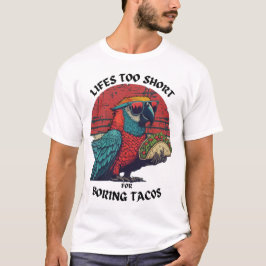 Leben zu Kurz, um Tacos Retro Sunset zu langweilen T-Shirt