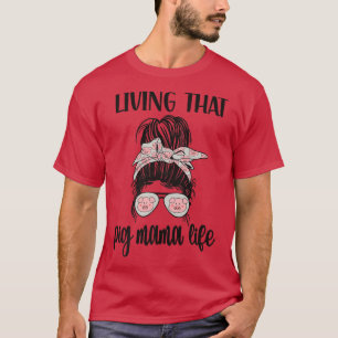 Lebend, dass das Schwein Mama Life Pig Lover Pig M T-Shirt