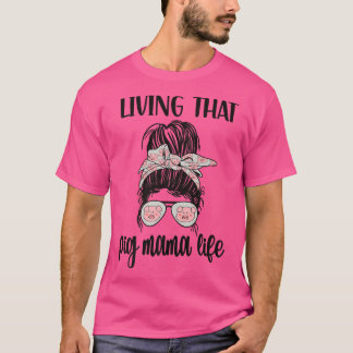 Lebend, dass das Schwein Mama Life Pig Lover Pig M T-Shirt