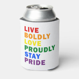 Lebende mutige Liebe Bleibe stolz Pride Drink Cool Dosenkühler