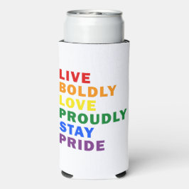 Lebende mutige Liebe Bleibe stolz Pride Drink Cool Selters Dosenkühler