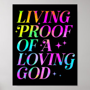 Lebender Beweis eines liebenden Gottes Glaube Chri Poster