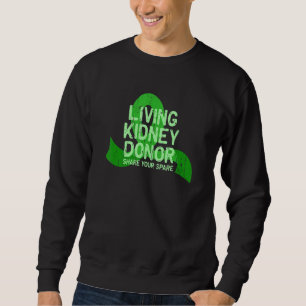Lebender Nierenspender Teilen Sie Ihr Ersatzorgan Sweatshirt