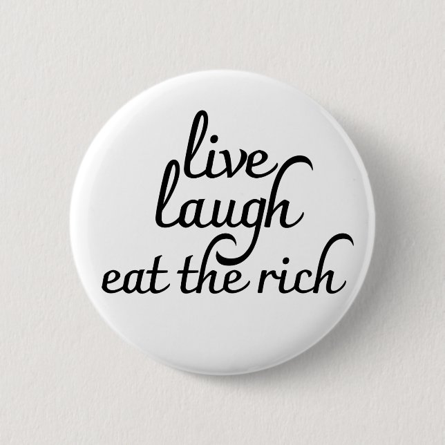Lebendes Lachen Essen der Reichen Button (Vorderseite)