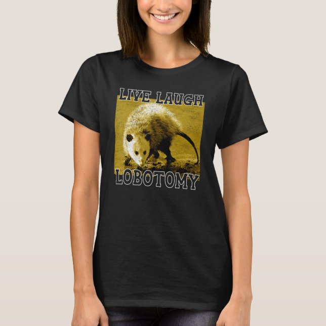 Lebendes Lachen Lobotomy Possum Tiere Adortable T-Shirt (Vorderseite)