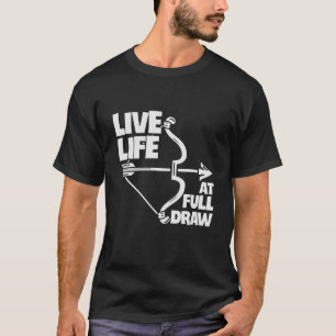 Lebendes Leben bei der Jagd auf Bogenschießbohren T-Shirt