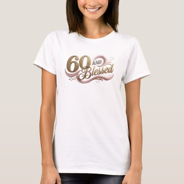 Lebendige 60 UND GESEGNETE Kunstkomposition T-Shirt (Vorderseite)