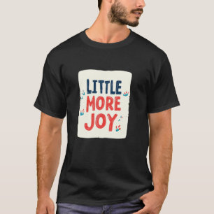 Lebendige Farbige Wenig mehr Freude Sprach Outfit T-Shirt