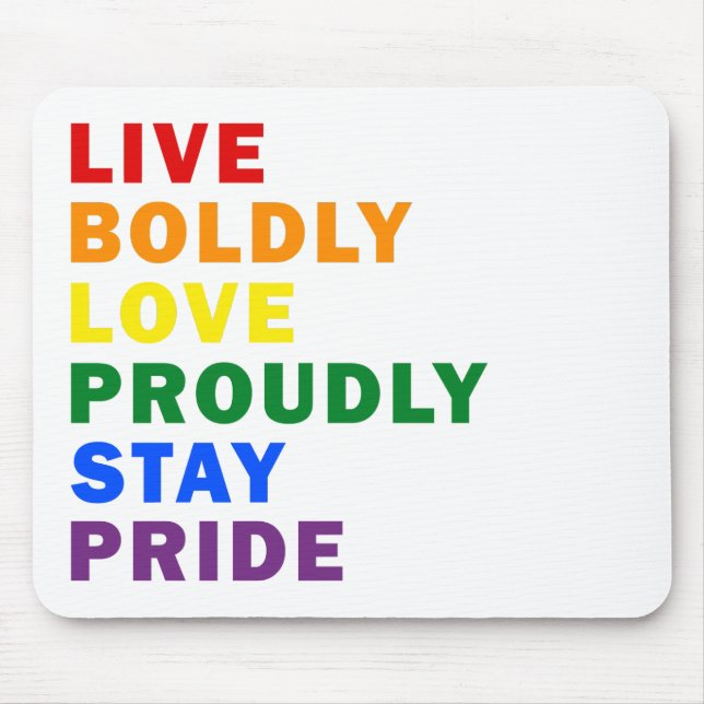 Lebendige mutige Liebe Bleibe stolz Pride Mousepad (Vorne)