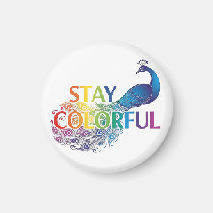Lebendiger "Stay Colorful" Pfau Motivierend Magnet