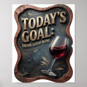 Lebendiges Gold HEUTIGES ZIEL GUTEN WEIN TRINKEN v Poster