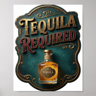 Lebendiges Gold TEQUILA ERFORDERLICH Poster