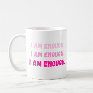 Lebendiges Pink Ich Bin Genug Selbstwert-Affirmati Kaffeetasse