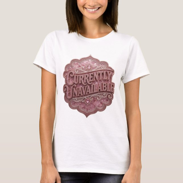 Lebendiges Pinkes Design mit Text - DERZEIT NICHT  T-Shirt (Vorderseite)
