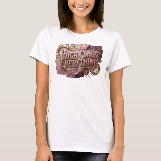 Lebendiges Rot HIGH CLASS EVERYTHING T-Shirt (Vorderseite)
