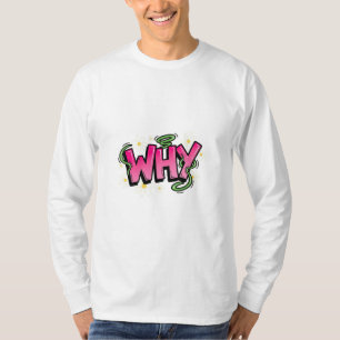Lebendiges 'WARUM' Florales Pop-Art Graffiti-Style T-Shirt