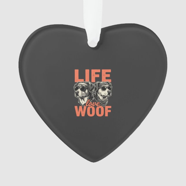 Lebens Liebe Wuff Hunde Liebhaber Ornament (Vorderseite)